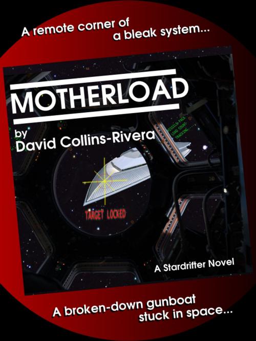 Cover of the book Motherload by David Collins-Rivera, Cavalcade Audio Productions
