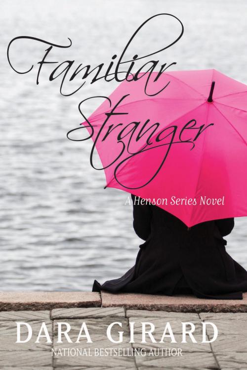Cover of the book Familiar Stranger by Dara Girard, ILORI PRESS BOOKS LLC