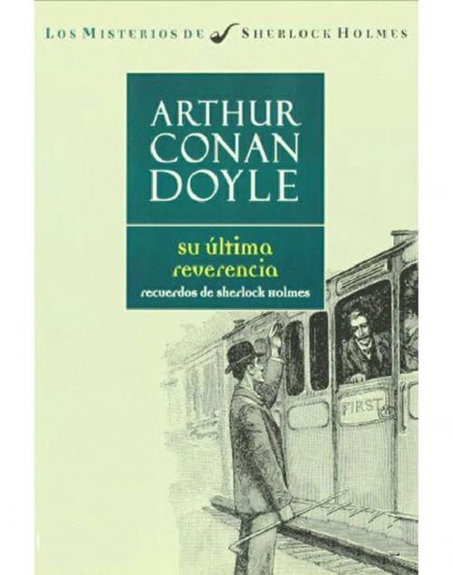 Cover of the book Su ultima reverencia by Sir Arthur Conan Doyle, (DF) Digital Format 2015
