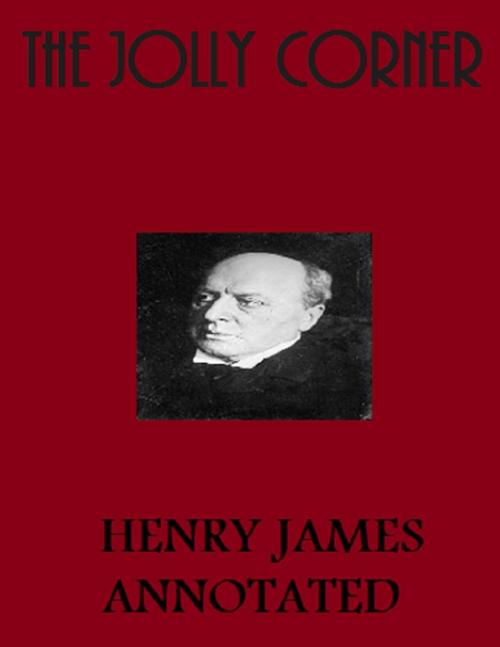 Cover of the book The Jolly Corner (Annotated) by Henry James, Bronson Tweed Publishinig