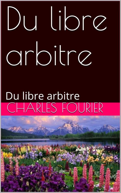 Cover of the book Du libre arbitre by Charles Fourier, NA