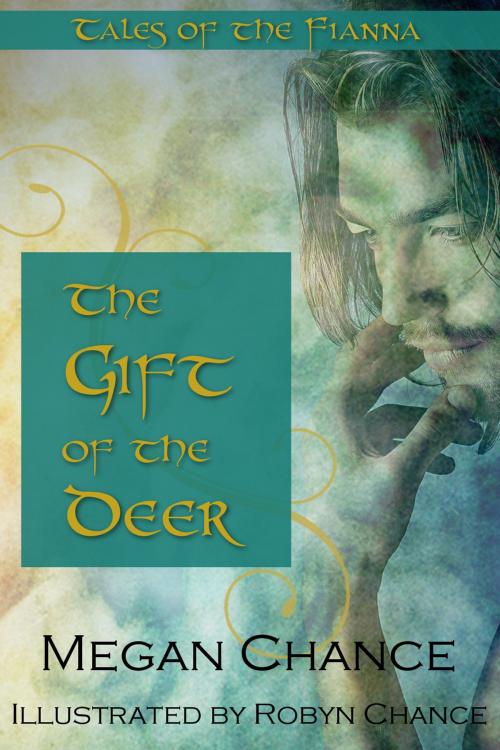 Cover of the book The Gift of the Deer by Megan Chance, Robyn Chance, Wallingford Six