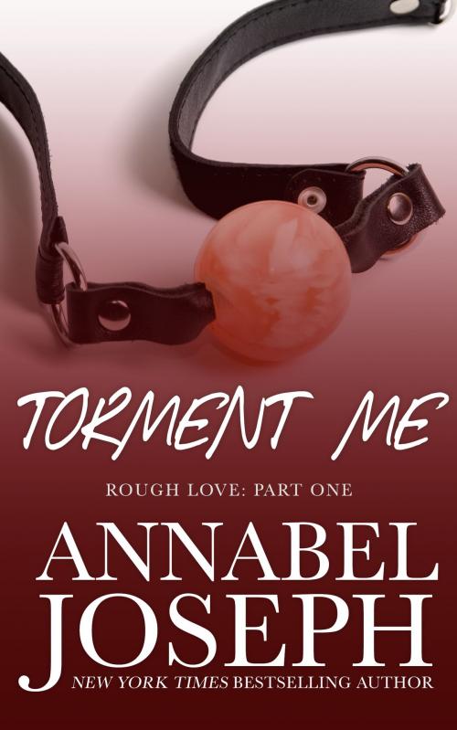 Cover of the book Torment Me by Annabel Joseph, Scarlet Rose Press