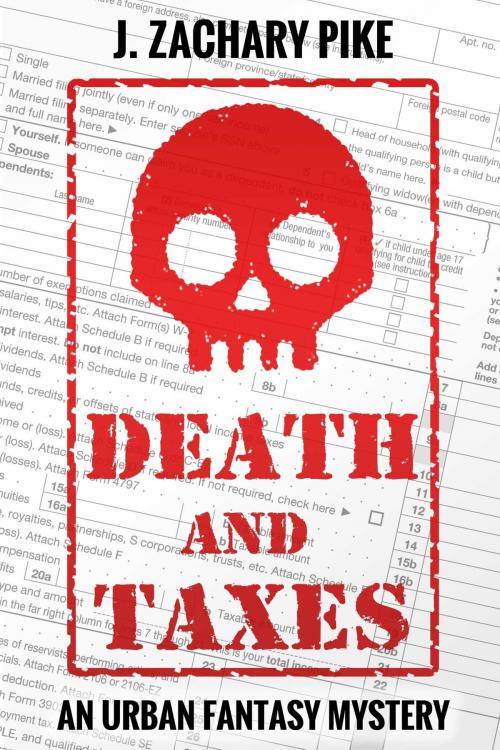 Cover of the book Death and Taxes by J. Zachary Pike, Gnomish Press, LLC
