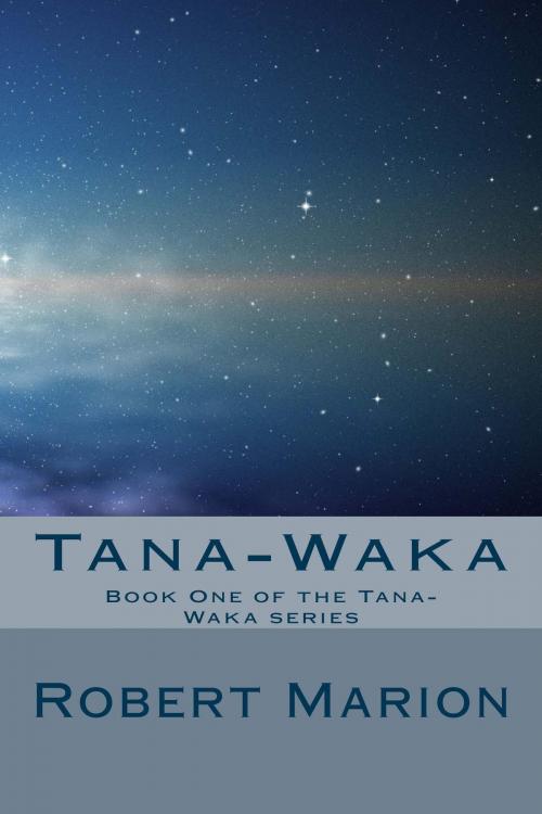 Cover of the book Tana-Waka by Robert Marion, Kobo Books