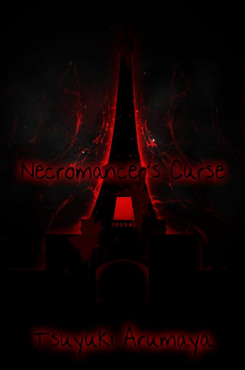 Cover of the book Necromancer's Curse by Tsuyuki Arumaya, Tsuyuki Arumaya