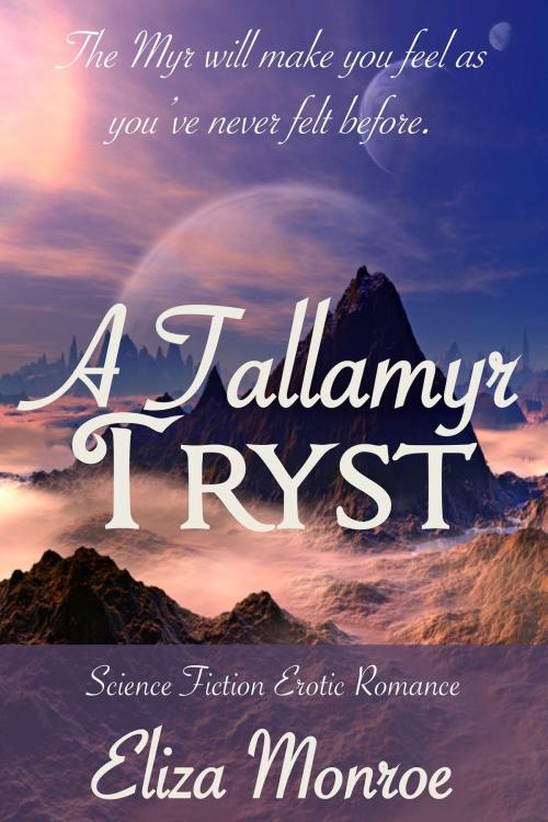 Cover of the book A Tallamyr Tryst by Eliza Monroe, Eliza Monroe