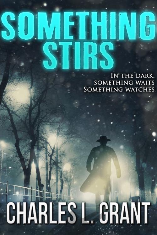Cover of the book Something Stirs by Charles L. Grant, Crossroad Press
