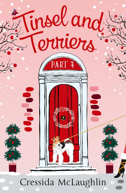 Cover of the book Tinsel and Terriers (A novella): A happy, yappy love story (Primrose Terrace Series, Book 4) by Cressida McLaughlin, HarperCollins Publishers