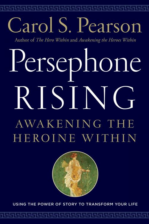 Cover of the book Persephone Rising by Carol S. Pearson, HarperOne