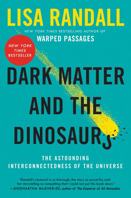 Cover of the book Dark Matter and the Dinosaurs by Lisa Randall, Ecco
