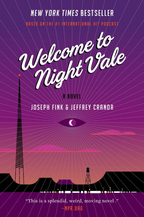 Cover of the book Welcome to Night Vale by Joseph Fink, Jeffrey Cranor, Harper Perennial