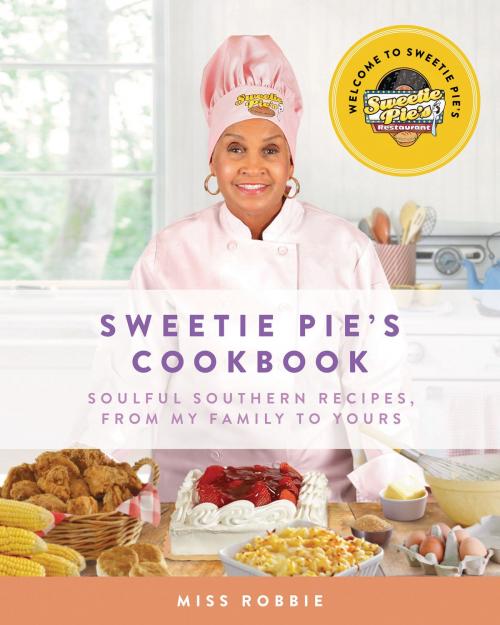 Cover of the book Sweetie Pie's Cookbook by Robbie Montgomery, Tim Norman, Amistad