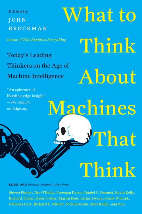Cover of the book What to Think About Machines That Think by John Brockman, Harper Perennial