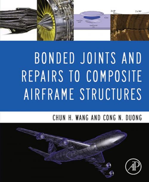 Cover of the book Bonded Joints and Repairs to Composite Airframe Structures by Chun Hui Wang, Cong N. Duong, Elsevier Science
