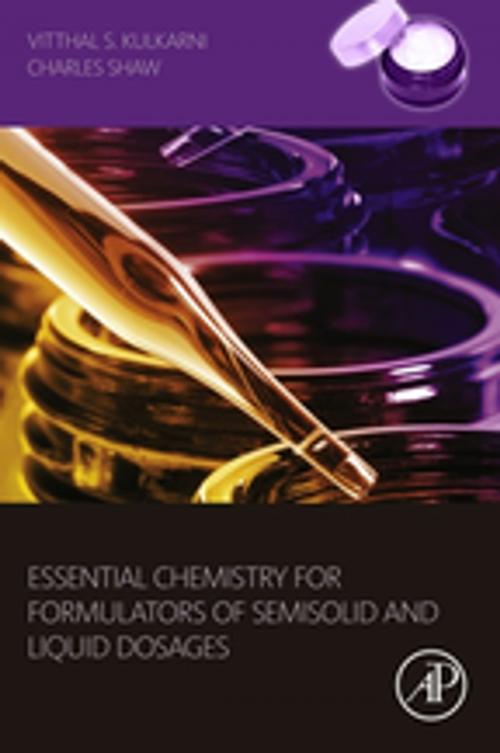 Cover of the book Essential Chemistry for Formulators of Semisolid and Liquid Dosages by Vitthal S. Kulkarni, PhD, Charles Shaw, PhD, Elsevier Science