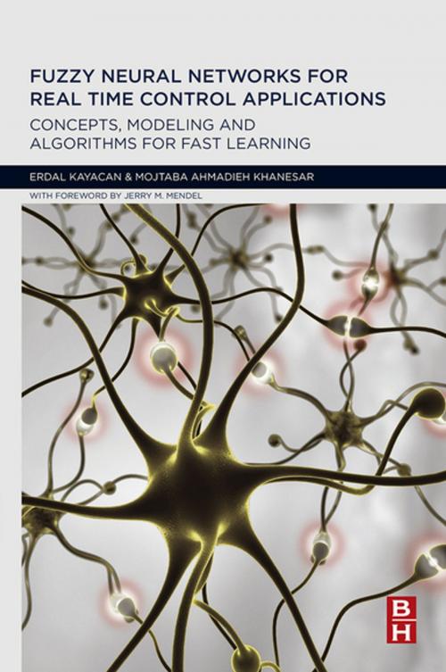 Cover of the book Fuzzy Neural Networks for Real Time Control Applications by Erdal Kayacan, Mojtaba Ahmadieh Khanesar, Elsevier Science