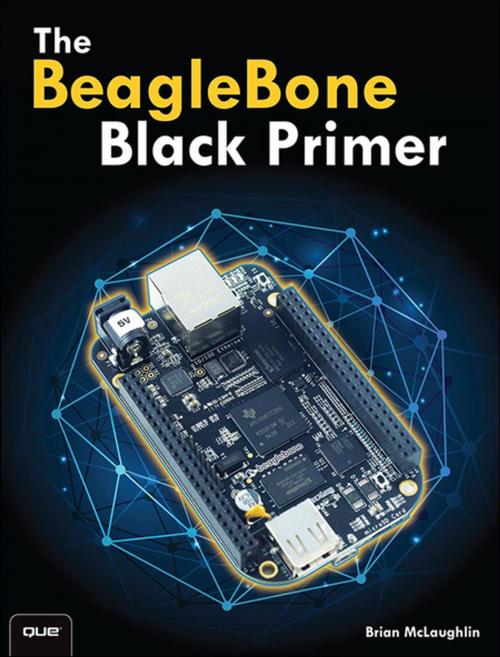 Cover of the book The BeagleBone Black Primer by Brian McLaughlin, Pearson Education
