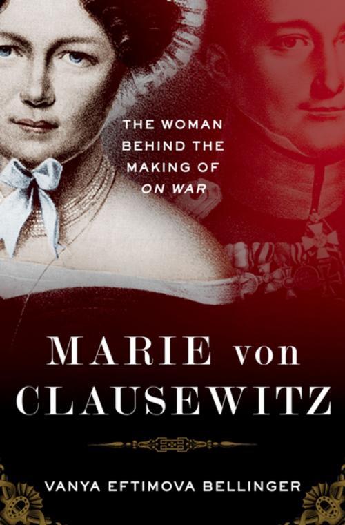 Cover of the book Marie von Clausewitz by Vanya Eftimova Bellinger, Oxford University Press