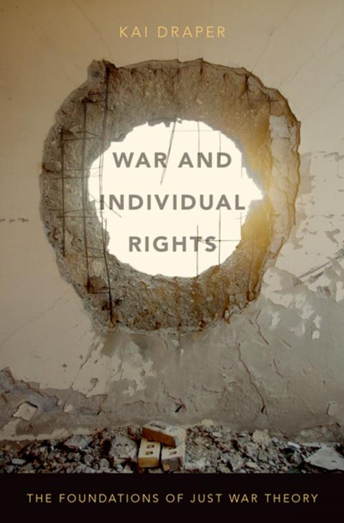 Cover of the book War and Individual Rights by Kai Draper, Oxford University Press