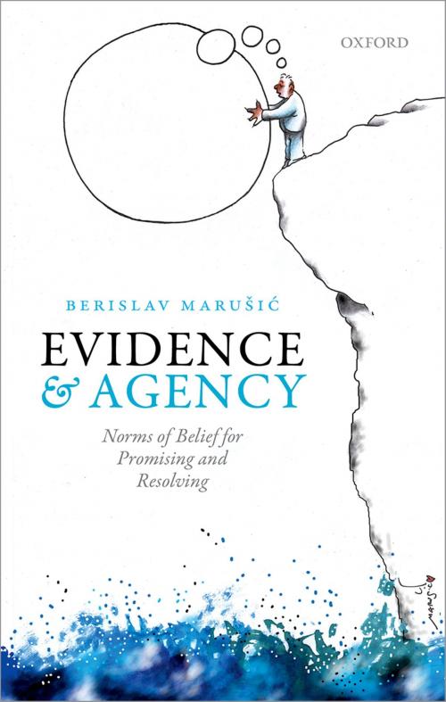 Cover of the book Evidence and Agency by Berislav Marusic, OUP Oxford