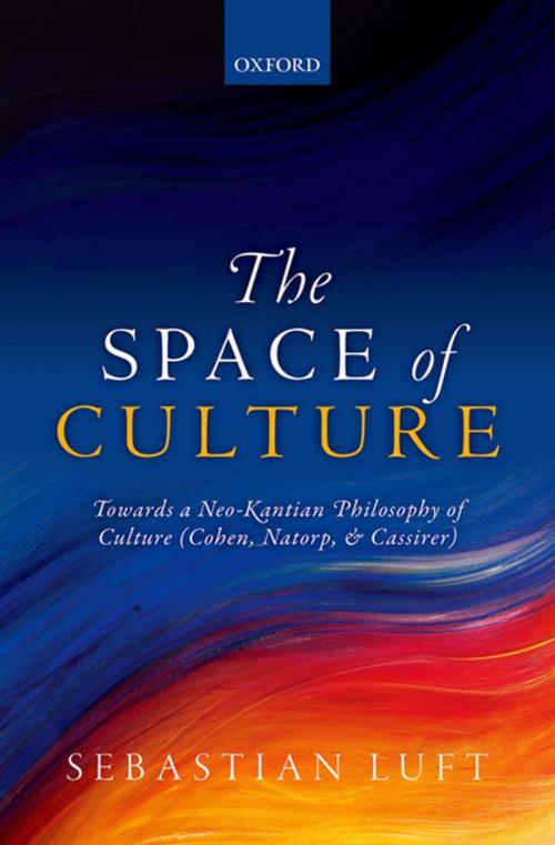 Cover of the book The Space of Culture by Sebastian Luft, OUP Oxford