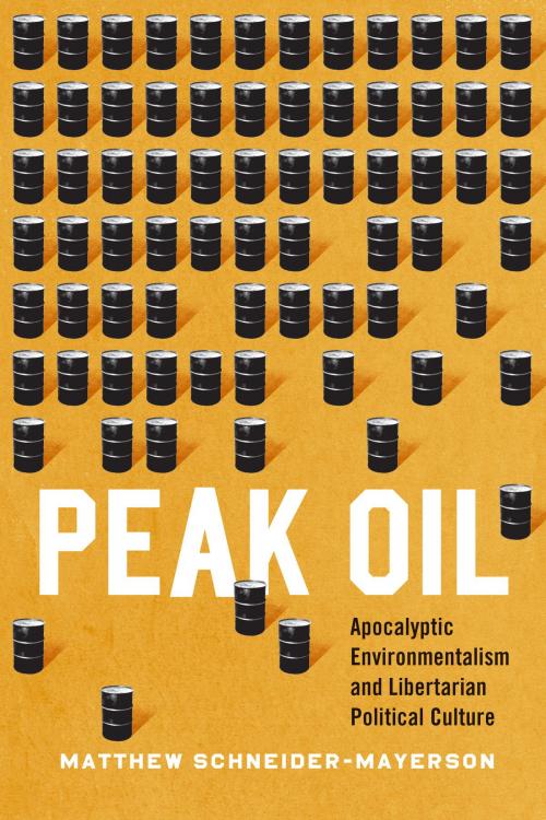 Cover of the book Peak Oil by Matthew Schneider-Mayerson, University of Chicago Press