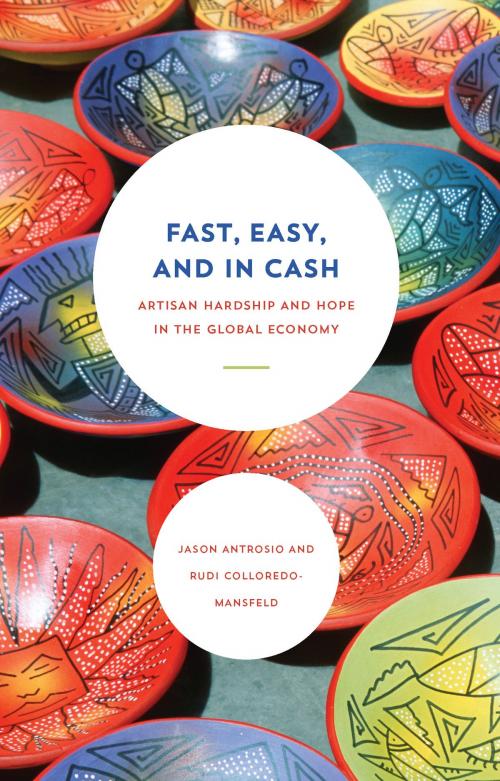 Cover of the book Fast, Easy, and In Cash by Jason Antrosio, Rudi Colloredo-Mansfeld, University of Chicago Press