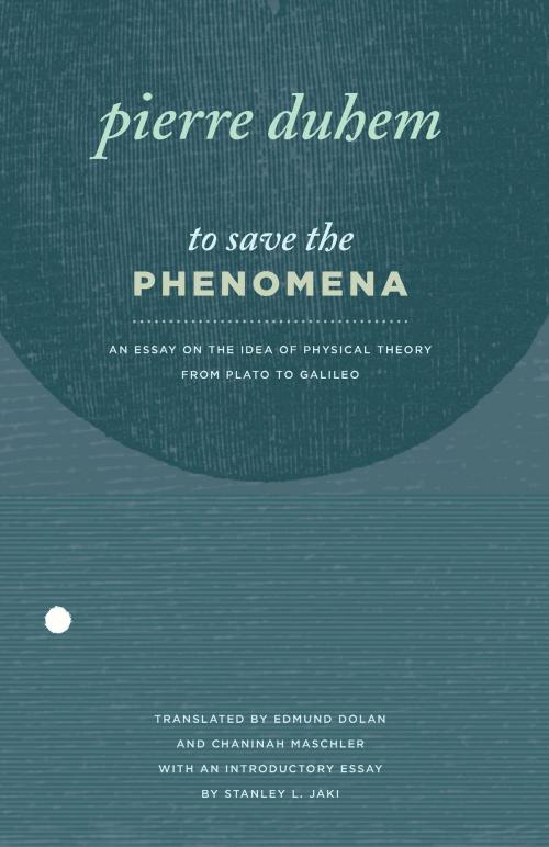Cover of the book To Save the Phenomena by Pierre Duhem, University of Chicago Press