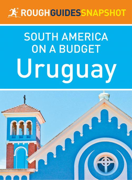 Cover of the book Uruguay (Rough Guides Snapshot South America) by Rough Guides, Apa Publications