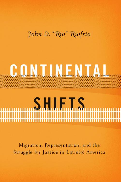 Cover of the book Continental Shifts by John D. "Rio" Riofrio, University of Texas Press