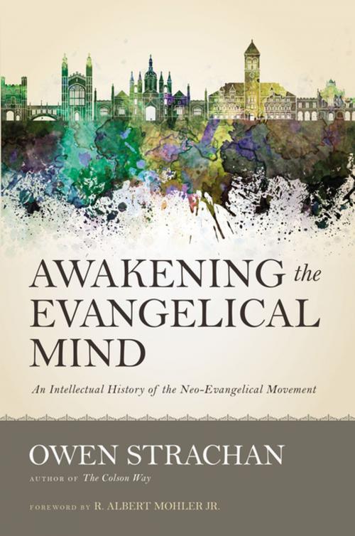 Cover of the book Awakening the Evangelical Mind by Owen Strachan, Zondervan Academic