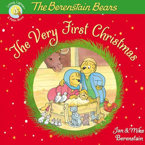 Cover of the book The Berenstain Bears, The Very First Christmas by Jan Berenstain, Mike Berenstain, Zonderkidz