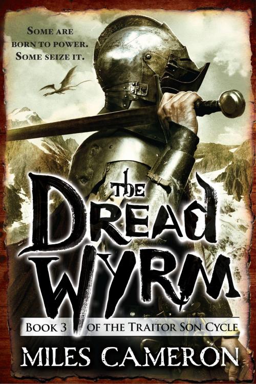 Cover of the book The Dread Wyrm by Miles Cameron, Orbit