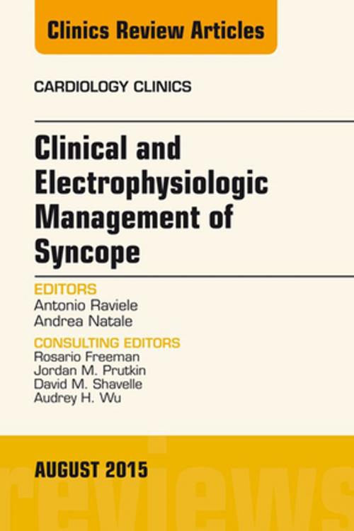 Cover of the book Clinical and Electrophysiologic Management of Syncope, An Issue of Cardiology Clinics, E-Book by Antonio Raviele, MD, Elsevier Health Sciences