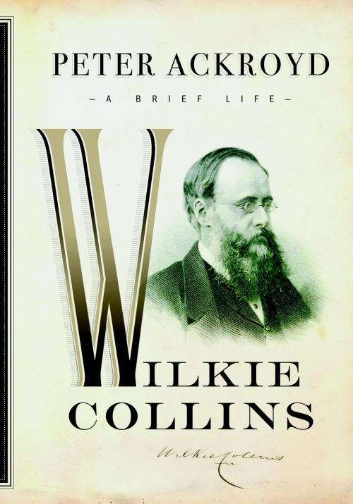 Cover of the book Wilkie Collins by Peter Ackroyd, Knopf Doubleday Publishing Group