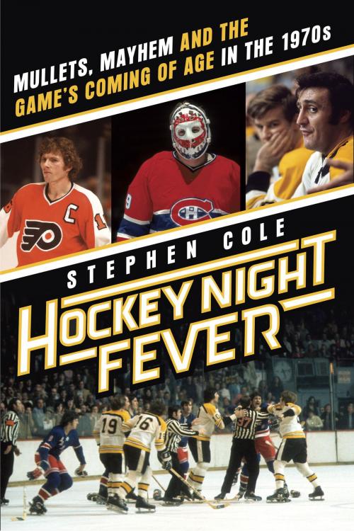 Cover of the book Hockey Night Fever by Stephen Cole, Doubleday Canada