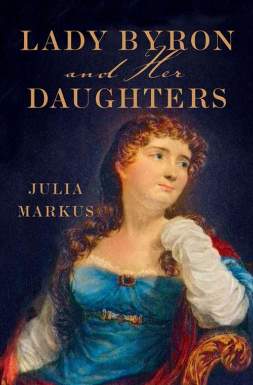 Cover of the book Lady Byron and Her Daughters by Julia Markus, W. W. Norton & Company