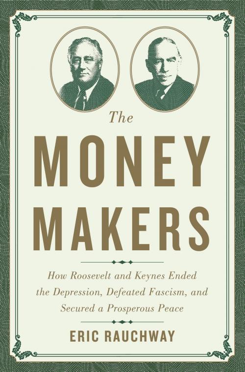Cover of the book The Money Makers by Eric Rauchway, Basic Books