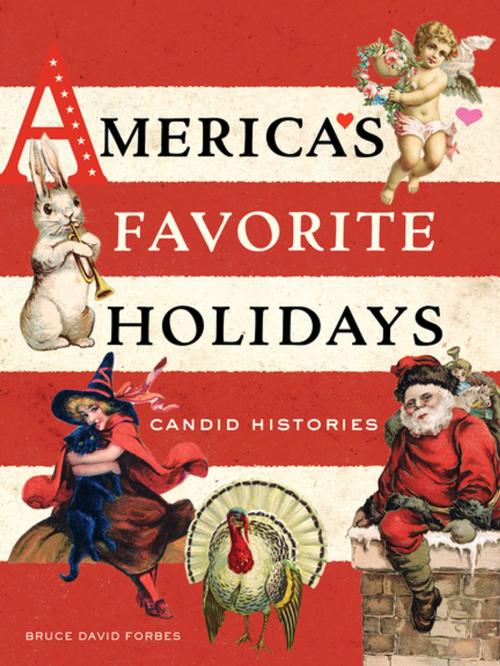 Cover of the book America's Favorite Holidays by Bruce David Forbes, University of California Press