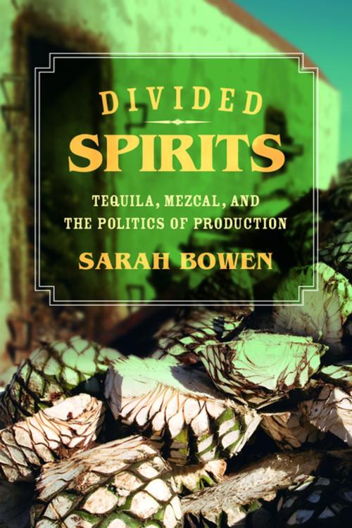 Cover of the book Divided Spirits by Sarah Bowen, University of California Press
