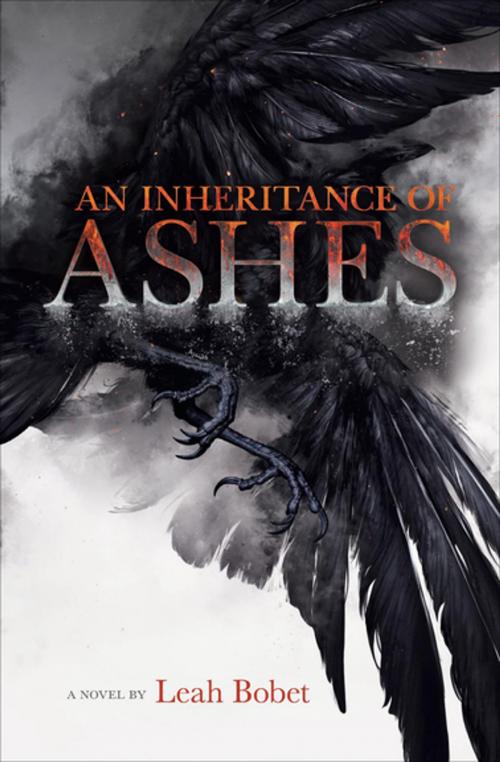 Cover of the book An Inheritance of Ashes by Leah Bobet, Houghton Mifflin Harcourt