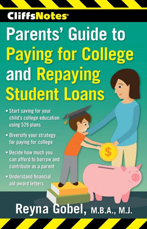 Cover of the book CliffsNotes Parents' Guide to Paying for College and Repaying Student Loans by Reyna Gobel, HMH Books