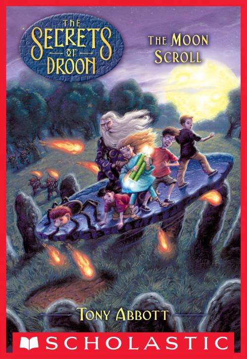 Cover of the book The Moon Scroll (The Secrets of Droon #15) by Tony Abbott, Scholastic Inc.