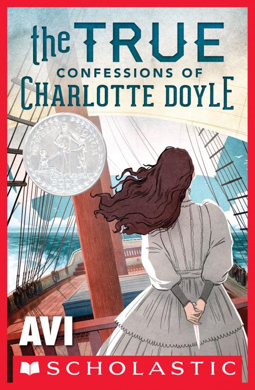 Cover of the book The True Confessions of Charlotte Doyle by Avi, Scholastic Inc.