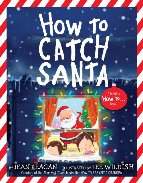 Cover of the book How to Catch Santa by Jean Reagan, Random House Children's Books
