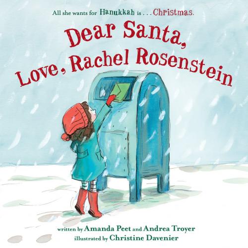 Cover of the book Dear Santa, Love, Rachel Rosenstein by Amanda Peet, Andrea Troyer, Random House Children's Books
