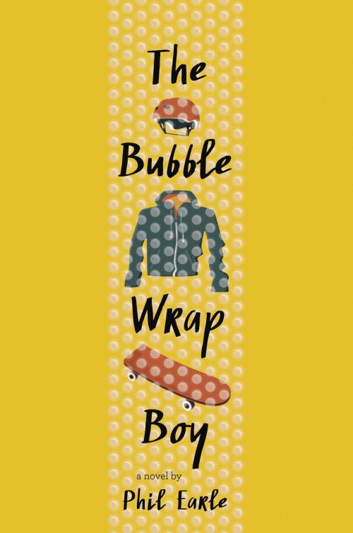 Cover of the book The Bubble Wrap Boy by Phil Earle, Random House Children's Books