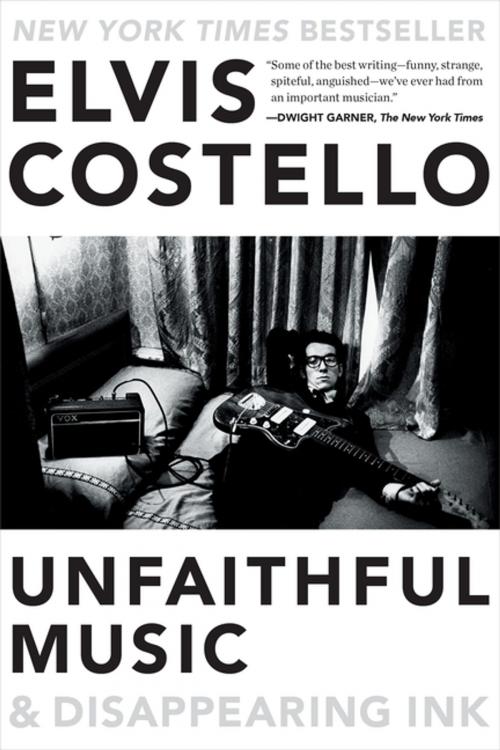 Cover of the book Unfaithful Music & Disappearing Ink by Elvis Costello, Penguin Publishing Group