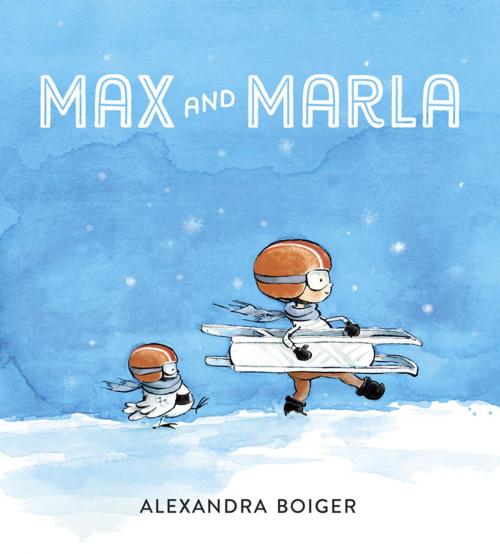 Cover of the book Max and Marla by Alexandra Boiger, Penguin Young Readers Group